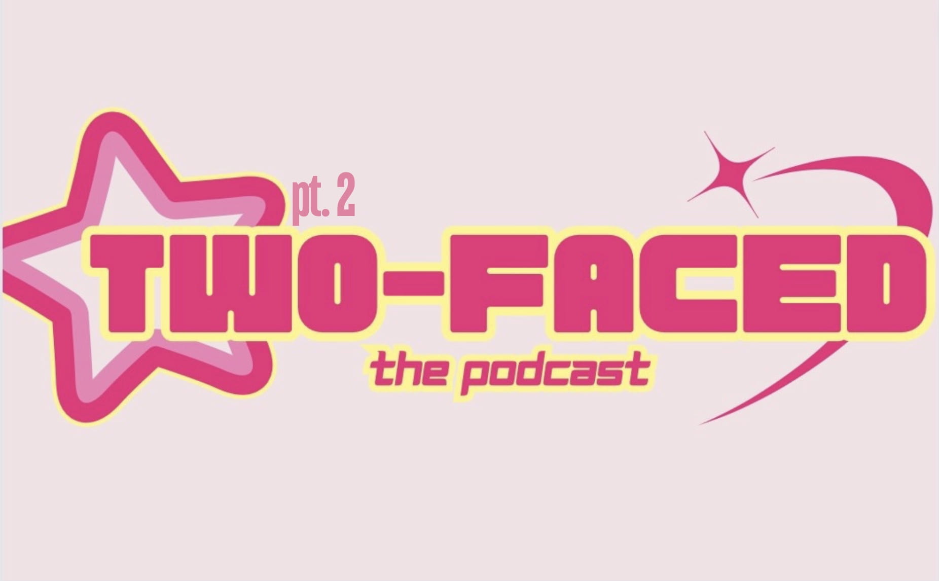 OFF TOPIC: TWO-FACED Part 2