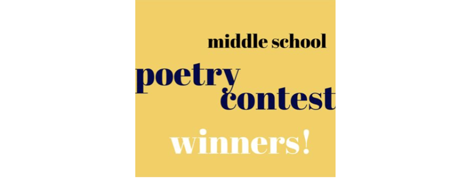 Middle School Poetry Contest Winners!