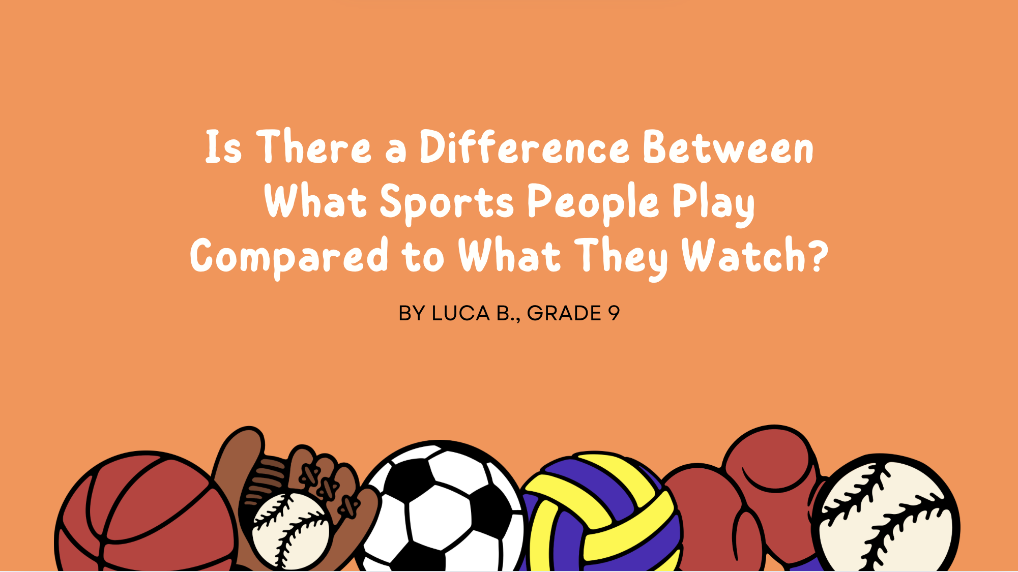 Is There a Difference Between What Sports People Play Compared to What They Watch?